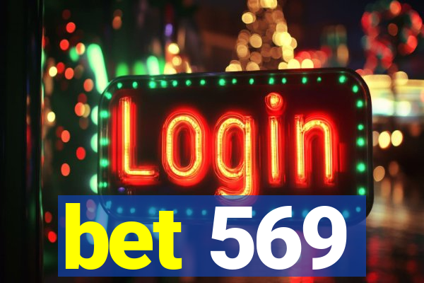 bet 569